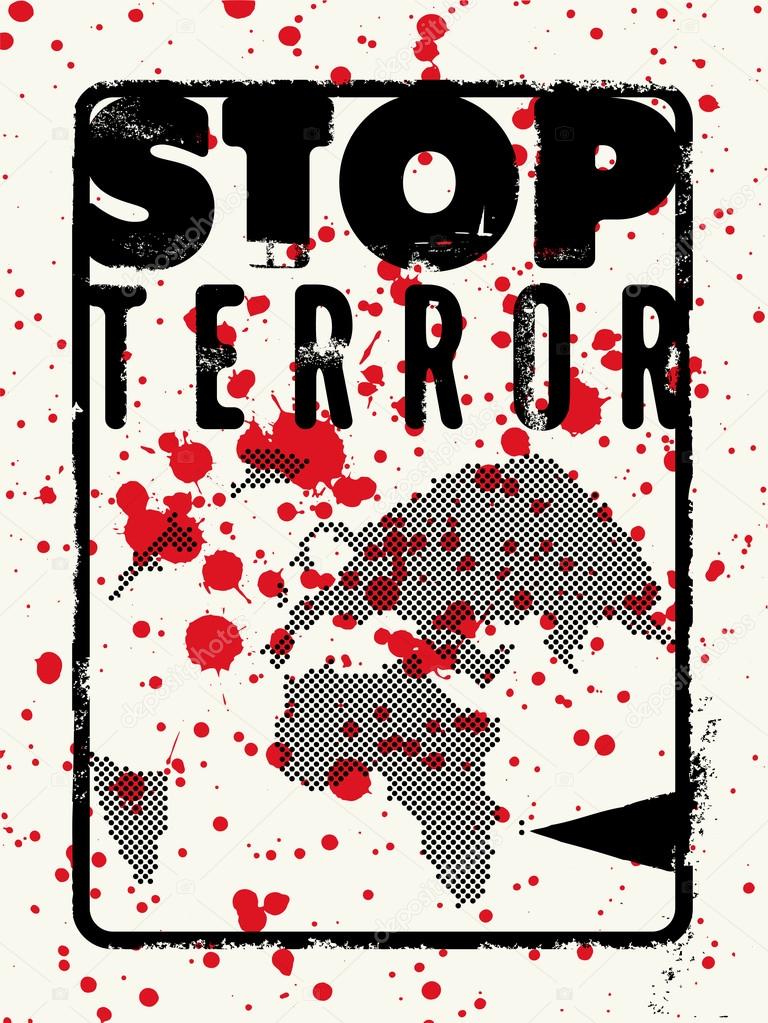 Stop terror. Typographic grunge protest poster. Vector illustration.