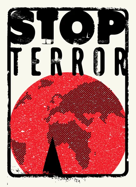 Terör durdurmak. Tipografik grunge protesto poster. Vektör çizim.