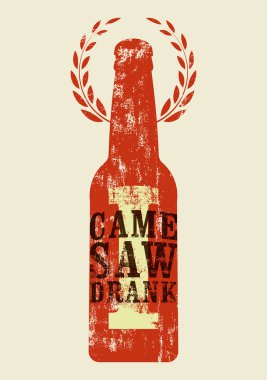 Geldim, gördüm, ben içtim. Tipografik retro grunge esprili ifade alıntı bira posteri. Vektör çizim. Eps10.