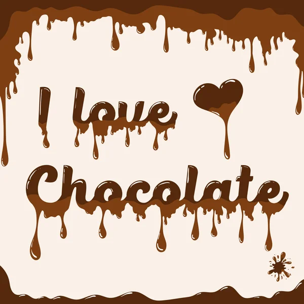 I love chocolate template with melting effect — Stock Vector