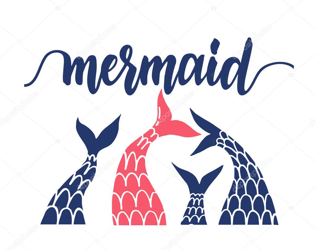 Mermaids background with mermaid and fish tails vector. Illustration of sea mermaid tail, marine banner with siren. Modern calligraphy phrase with a mermaid tail. Lettering for print and poster