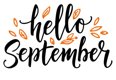 Merhaba Eylül el yazısı. Merhaba sonbahar tebrik kartı. Elle çizilmiş illüstrasyon. Modern vektör kaligrafi ifadesi. Tasarımın için olumlu bir alıntı. Beyaz izole arkaplanda fırçalı siyah mürekkep