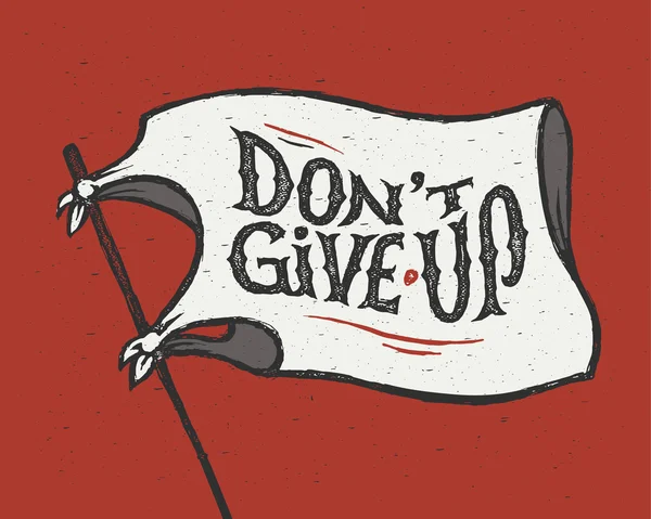 Don't give up — Stock Vector