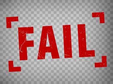 Fail stamp design on transparent background.  Grunge rubber stamp with word Fail in red isolated for your web site design, app, UI. EPS10.