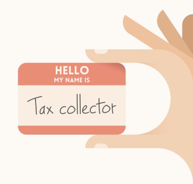 Businessman hand holding business card with text Hello my name is Tax collector. Idea - Collecting unpaid taxes from people or corporations, Tax inspectors, collectors occupation. clipart