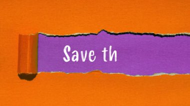 Save the date message writing on ripped torn paper background