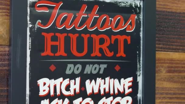 Tattoos Hurt Bitch Whine Ask Stop Pass Out Sign Poster — стоковое видео