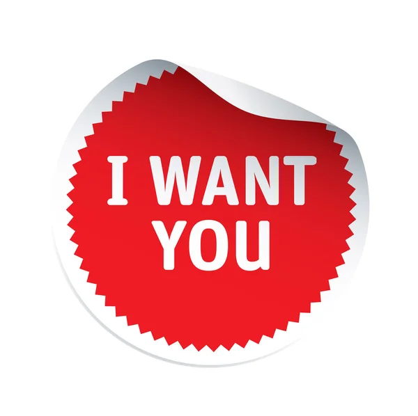 Red vector sticker and text I WANT YOU — Stock Vector