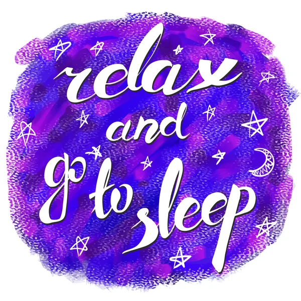 Relax and go to sleep. hand drawn lettering — Stock Vector