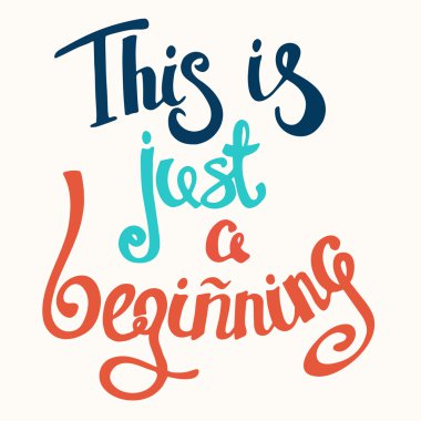 Bu Sadece bir Başlangıç motivasyon kare akrilik inme posteri. Vektör Metin harfleri ilham verici alıntının olumlu .