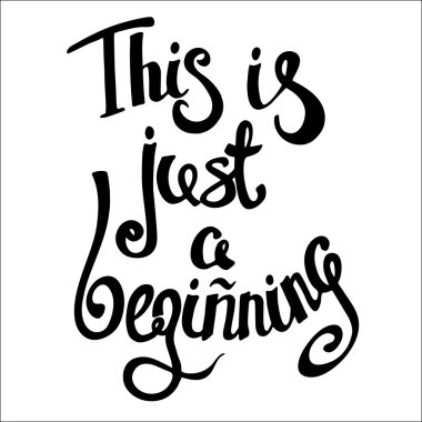 Bu Sadece bir Başlangıç motivasyon kare akrilik inme posteri. Vektör Metin harfleri ilham verici alıntının olumlu .