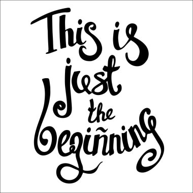 Bu Sadece Başlangıç motivasyon kare akrilik inme posteri. Vektör Metin harfleri ilham verici alıntının olumlu .