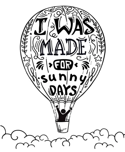 Motivasyon ve ilham verici tipografi poster alıntı ile yazı vektör çizim elle çizilmiş. Güneşli gün için yapılmıştı