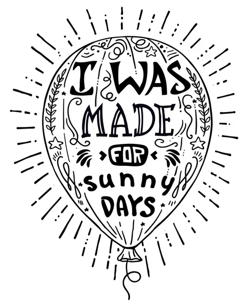 Motivasyon ve ilham verici tipografi poster alıntı ile yazı vektör çizim elle çizilmiş. Güneşli gün için yapılmıştı