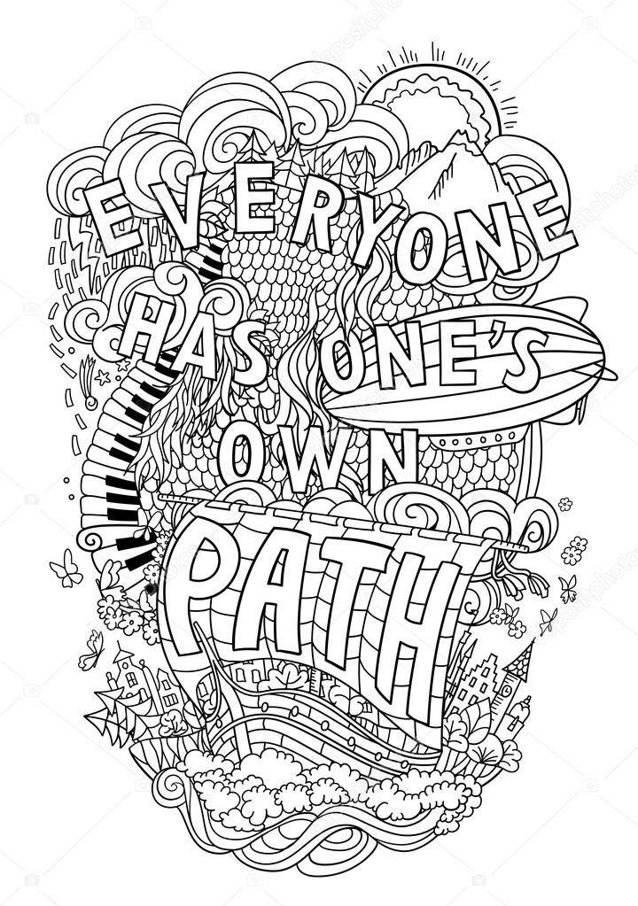 Beautiful phrase about life  hand lettering and doodles elements background. Hand drawn illustration, aphorism. Everyone has ones own path