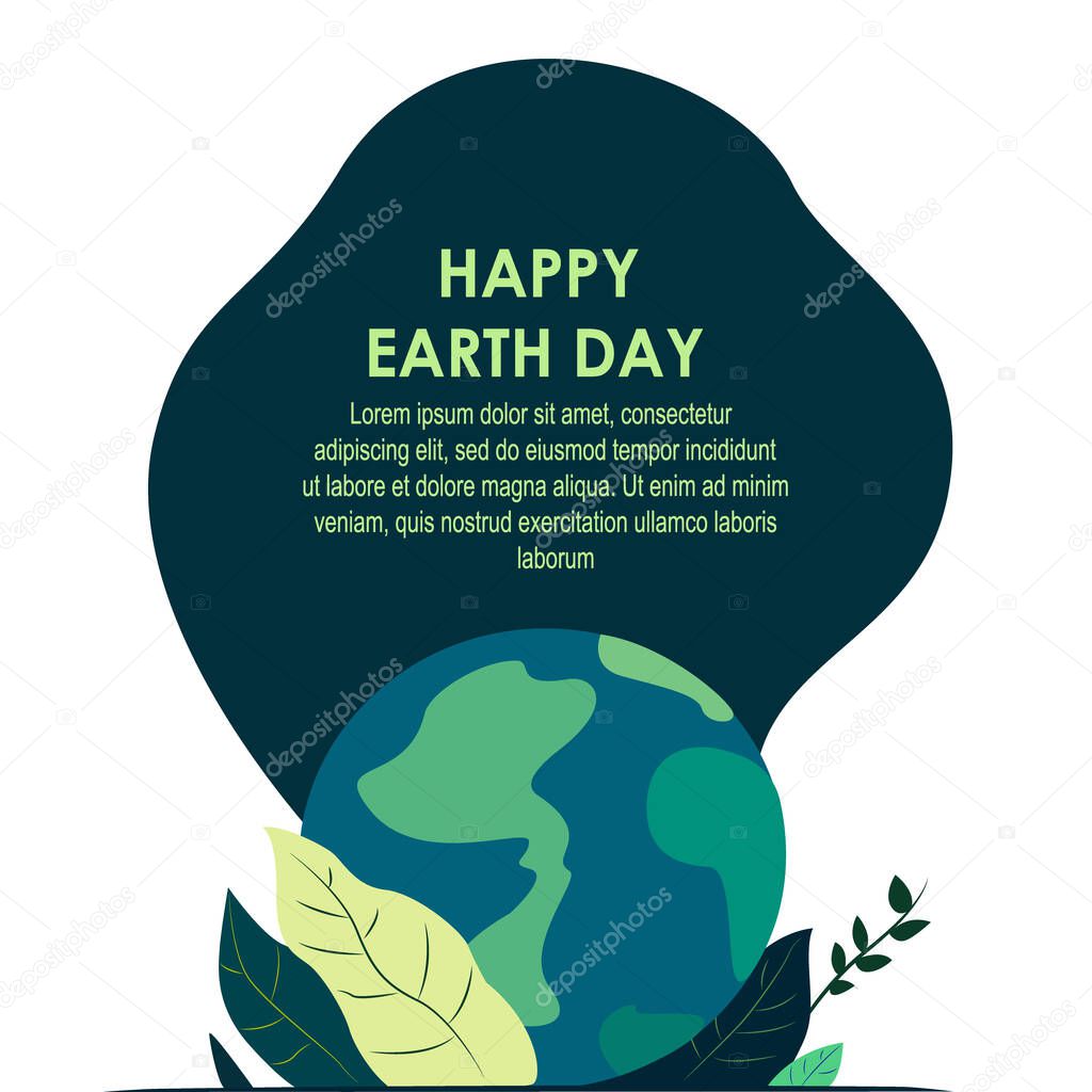 Happy Earth Day International Holiday. Poster Logo Planet Globe, Care, Love, Support. Protecting Healthy Green Nature Concept,Energy, Ecology Saving. Environmentally Friendly. Flat Vector Illustration