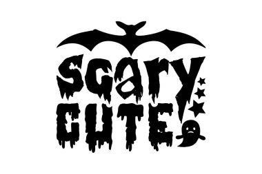 Korkunç şirin - Kaligrafi grafik tipografi ögesi, el yazısı vektör işareti, Cadılar Bayramı tişört tasarımı, çanta, bardak, kart, yoga broşürü, çıkartma, rozet, svg