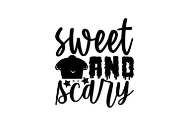Tatlı ve korkutucu - Cadılar Bayramı tişört tasarımı, el çizimi harf cümlesi, kaligrafi t-shirt tasarımı, Cricut ve Silhouette kesimi için svg Dosyaları, kart, el ilanı, EPS 10