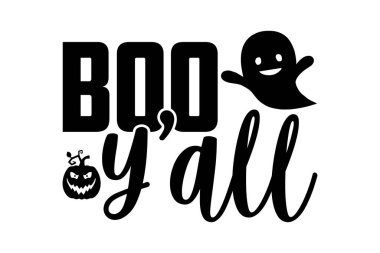 Boo yall - Halloween t-shirt tasarımı, el çizimi harf cümlesi, kaligrafi t-shirt tasarımı, Cricut and Silhouette için svg Dosyaları, kart, el ilanı, EPS 10