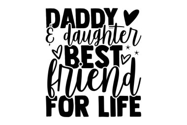 Baba ve kız en iyi arkadaş - Babalar Günü t-shirt tasarımı, el çizimi harf cümlesi, kaligrafi t-shirt tasarımı, Cricut ve Siluet 'i kesmek için svg Dosyaları, kart, broşür, EPS 10