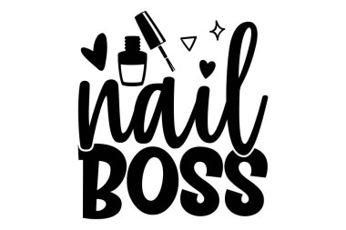 Tırnak Patronu - Nail Tech t-shirt tasarımı, el yazısı harf dizaynı, kaligrafi t-shirt tasarımı, beyaz arkaplanda izole edilmiş, Cricut ve Siluet Kesme için svg Dosyaları, EPS 10