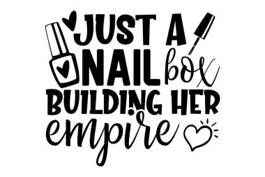 İmparatorluğunu kuran bir tırnak kutusu - Nail Tech t-shirt tasarımı, el çizimi harf dizaynı, kaligrafi t-shirt tasarımı, beyaz arka planda izole edilmiş, Cricut ve Siluet 'i kesmek için svg dosyaları, EPS 10