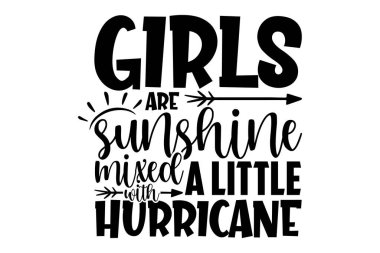 Kızlar biraz kasırga ile karıştırılmış güneş ışığıdır - Doğum günü ayları t-shirtleri tasarımı, el çizimi harf dizaynı, yazı dizaynı, beyaz arka planda izole edilmiş, Cricut ve Siluet 'i kesmek için svg dosyaları, EPS 10