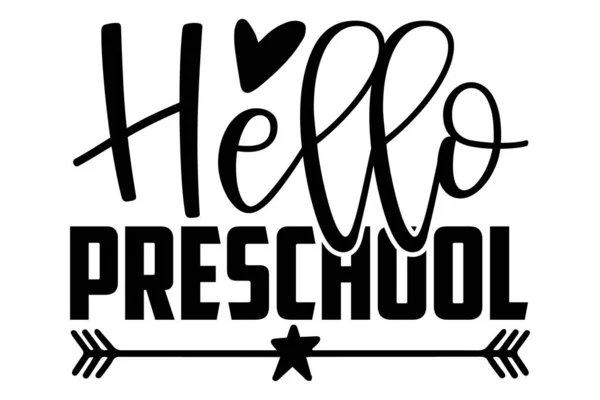 Hello Preschool Scuola Shirt Design Frase Lettering Disegnato Mano Calligrafia — Vettoriale Stock