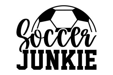 Futbol müptelası - Futbol tişörtü tasarımı, el yazısı harf dizaynı, kaligrafi t-shirt tasarımı, beyaz arka planda izole edilmiş, svg Cricut ve Siluet Kesme Dosyaları, EPS 10