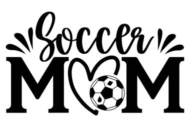 Futbolcu anne - Futbol tişörtü tasarımı, el yazısı harf dizaynı, kaligrafi t-shirt tasarımı, beyaz arka planda izole edilmiş, Cricut ve Silhouette 'i kesmek için svg Dosyaları, EPS 10