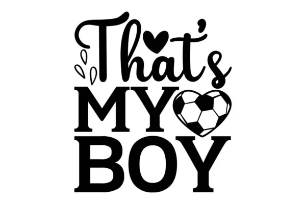 Thats Boy Conception Shirts Football Expression Lettrage Dessinée Main Conception — Image vectorielle