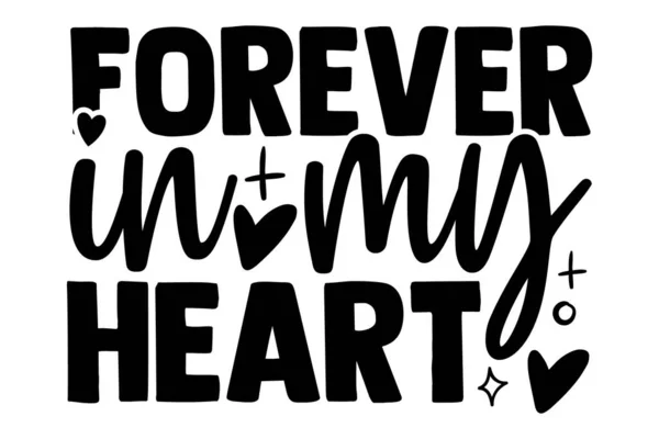 Forever Heart Conception Shirts Memorial Expression Lettrage Dessinée Main Conception — Image vectorielle