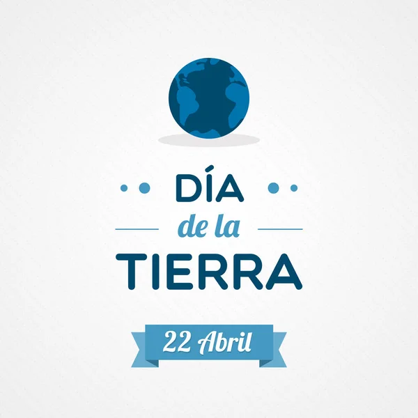 Jorddagen Spanska April Dia Tierra Vektorillustration Platt Design — Stock vektor