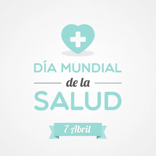 Hari Kesehatan Dunia Dalam Bahasa Spanyol April Dia Mundial Salud - Stok Vektor