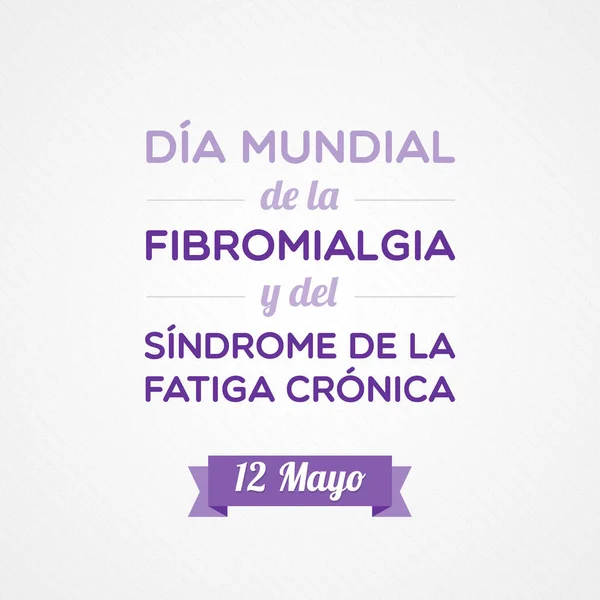 Fibromialgia Síndrome Fadiga Crônica Dia Conscientização Espanhol Maio Ilustração Vetorial — Vetor de Stock