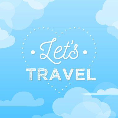 Seyahate çıkalım. Gökyüzünde bulutlardan alıntı yap. Vektör illüstrasyonu, düz tasarım