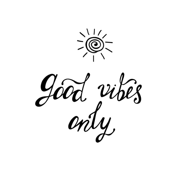 only good vibes