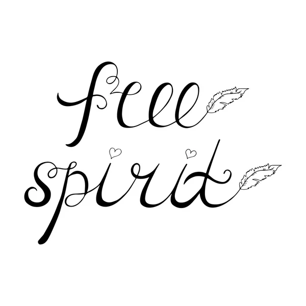Free spiritl. Inspirational quote about freedom. — Stock Vector