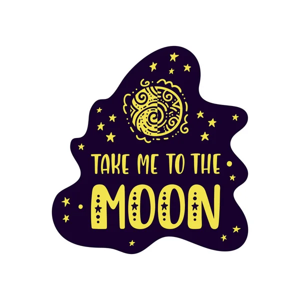 영감을 주는 벡터 자막 구절 : Take Me to the Moon. 손으로 그린 아이 포스터. — 스톡 벡터