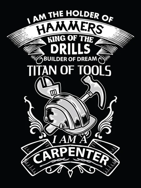 Marangoz tişört için tasarım diyor. Çekiçlerin sahibiyim. Matkapların kralı. Aletlerin rüya devi..