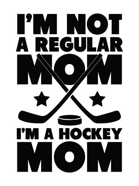 Hokey anne tişörtü dizaynı ve hokey sopası, puck. Ben sıradan bir anne değilim, hokey annesiyim..