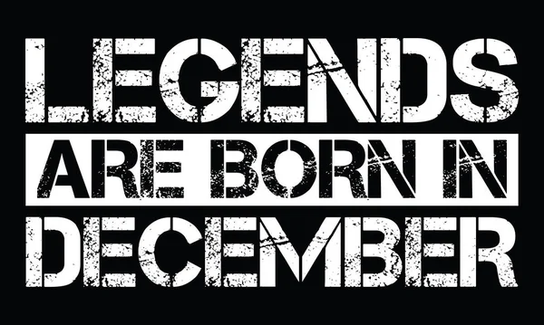 Legends Born December Design Grunge Effect Vector File — Stock Vector