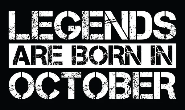 Legends Born October Design Grunge Effect Vector File — Stock Vector