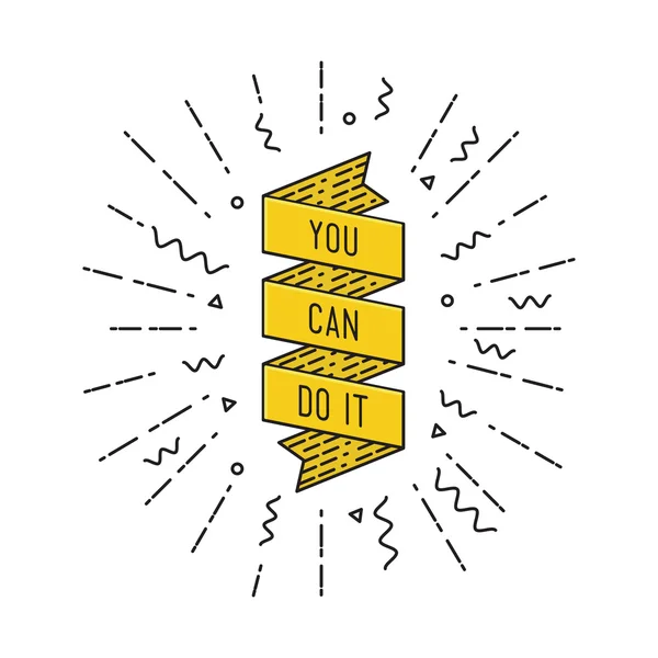 Yes you can. Inspirational illustration, motivational quote Stock