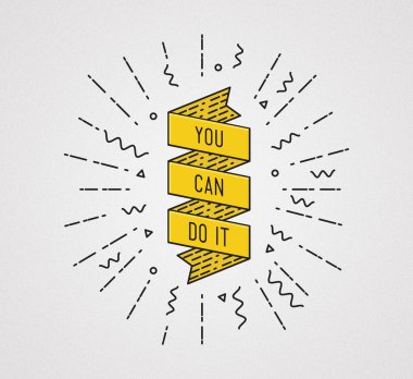 You can do it. Inspirational illustration, motivational quote