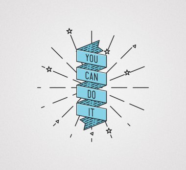 You can do it. Inspirational illustration, motivational quote