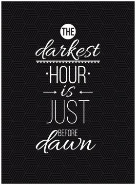 The darkest hour is just before dawn. Inspirational Quote Poster clipart