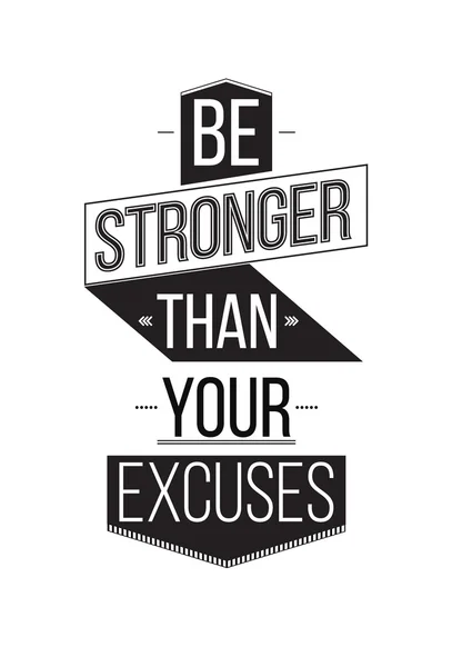 Be Stronger Than Your Excuses. Inspirational Quote Poster — Stok Vektör