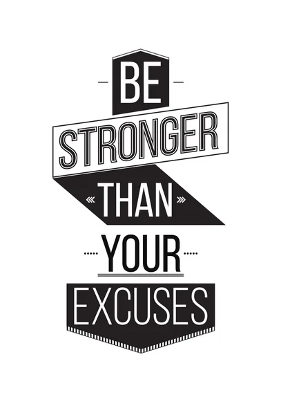 Be Stronger Than Your Excuses. Inspirational Quote Poster — Stockvector