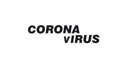 Beyaz arkaplandaki Corona Virüsü düz metin canlandırması, 4K çözünürlüğündeki metin karşılama